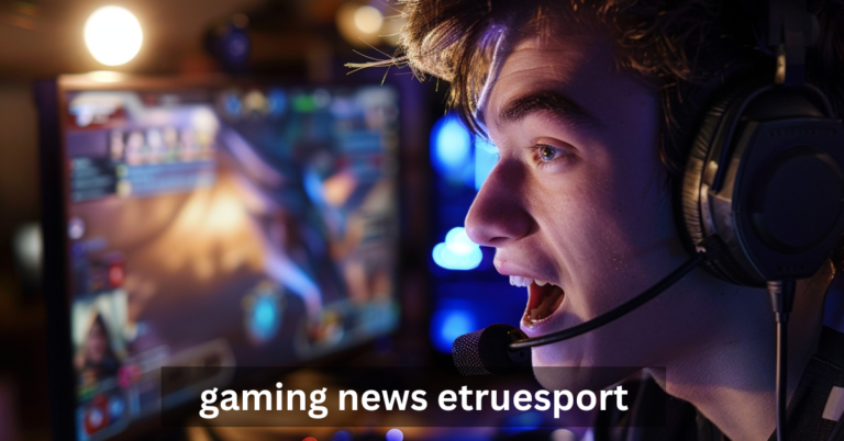 The Growing Influence of Gaming News eTrueSport in Esports