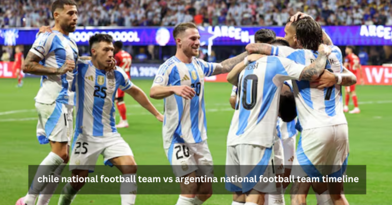 Chile National Football Team vs Argentina National Football Team Timeline And More