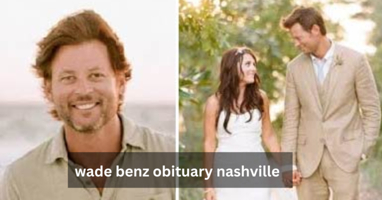 Who is Wade Benz Obituary Nashville? Owen’s Father